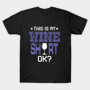 This is my wine shirt T-Shirt